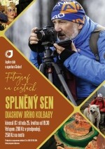 Splněný sen diashow Jiřího Kolbaby (foto 2)