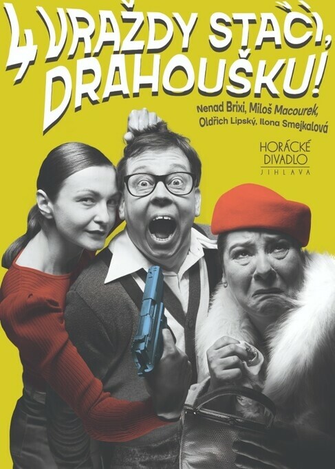 Čtyři vraždy stačí, drahoušku! (foto 1)