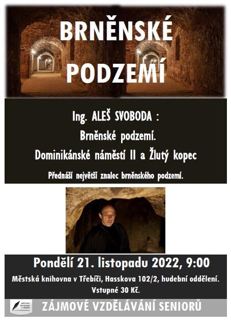Brněnské podzemí: Dominikánské náměstí a Žlutý kopec/ Aleš Svoboda (foto 1)