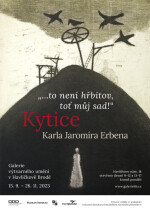 Výstava „To není hřbitov, toť můj sad…“. Kytice Karla Jaromíra Erbena (foto 2)