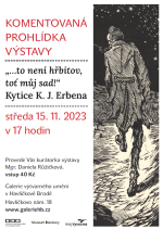 Komentovaná prohlídka „To není hřbitov, toť můj sad…“ Kytice Karla Jaromíra Erbena. (foto 2)