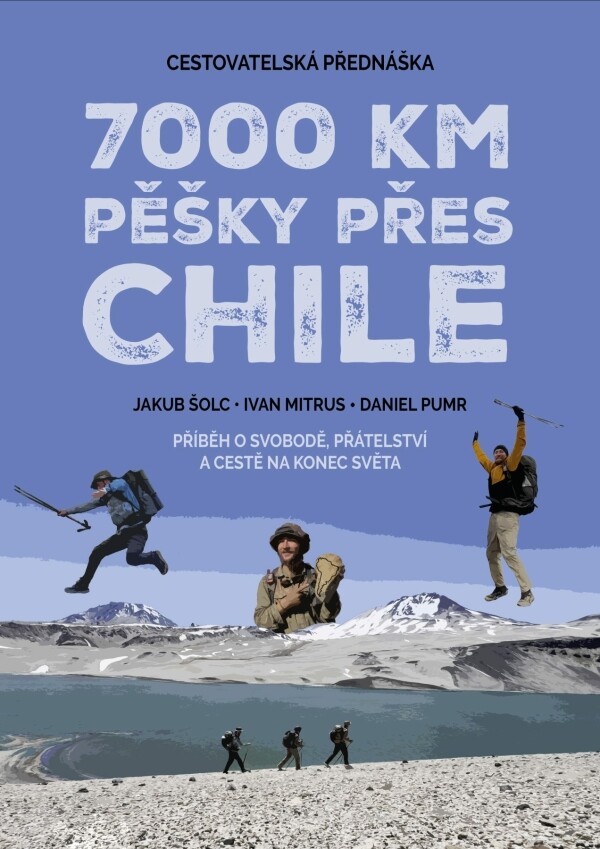 Toulavé OKO: 7000 KM PĚŠKY PŘES CHILE (foto 1)